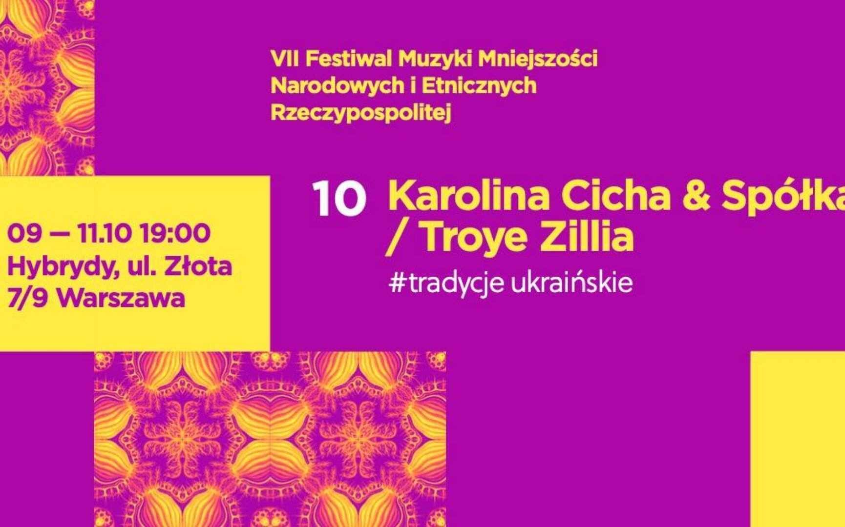 VII Festiwal Muzyki Mniejszości Narodowych i Etnicznych Rzeczypospolitej : Karolina Cicha & Spółka // Troye Zillia